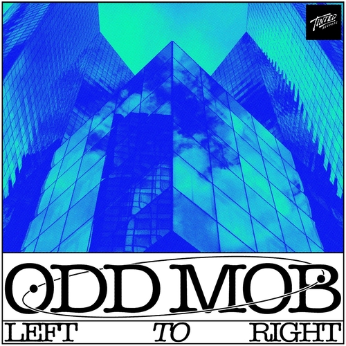 Odd Mob - LEFT TO RIGHT [TINT0351DJ]